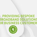 Business broadband solutions from SoTAP, SogEA to full fibre